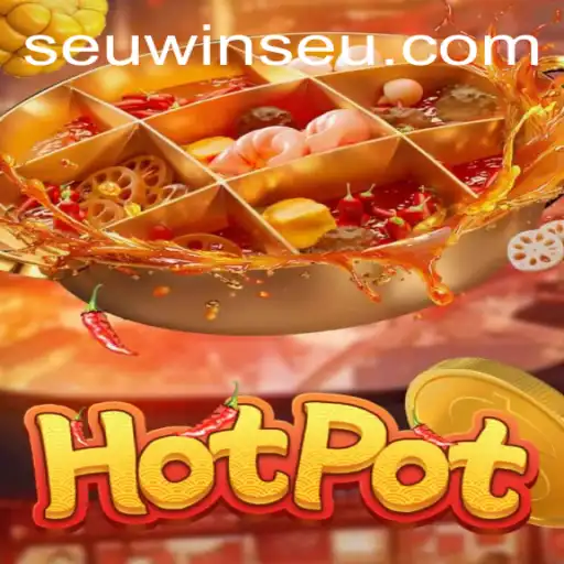 Hotpot: The Thrilling World of Seuwin